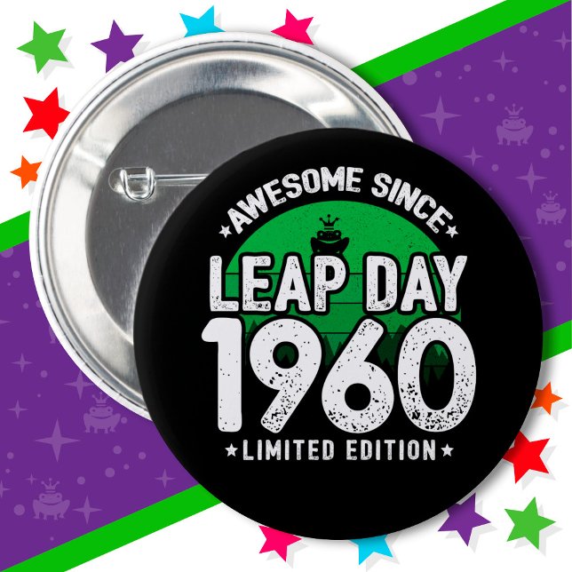 Awesome Since 1960 Leap Year Day Feb 29 Birthday 6 Cm Round Badge (Creator Uploaded)