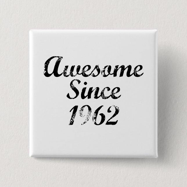 Awesome Since 1962 15 Cm Square Badge (Front)
