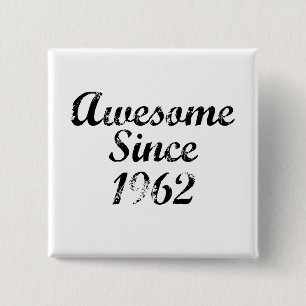 Awesome Since 1962 15 Cm Square Badge