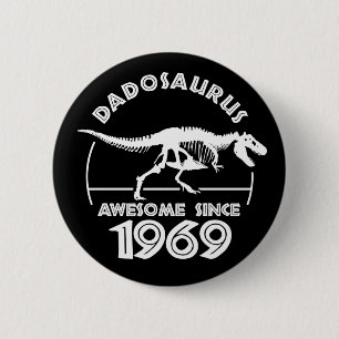Awesome since 1969 Dad Birthday T-Shirt 6 Cm Round Badge