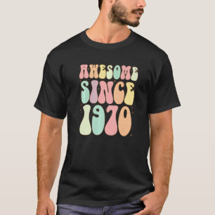 Awesome Since 1970 Birthday  52 Years Old Women Me T-Shirt