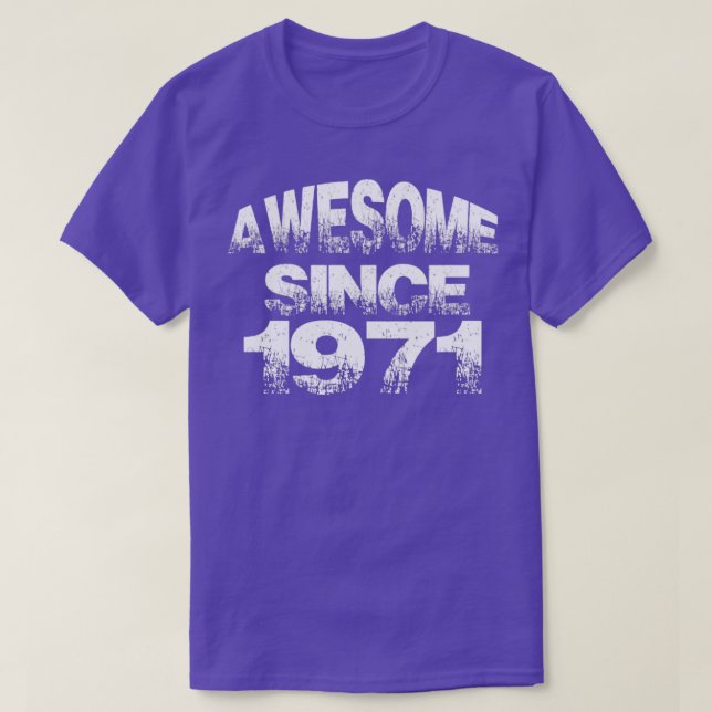 Awesome since 1971 T-Shirt (Design Front)