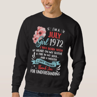 Awesome Since 1972 50th Birthday I'm A July Girl 1 Sweatshirt