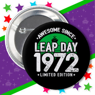 Awesome Since 1972 Leap Year Day Feb 29 Birthday 6 Cm Round Badge