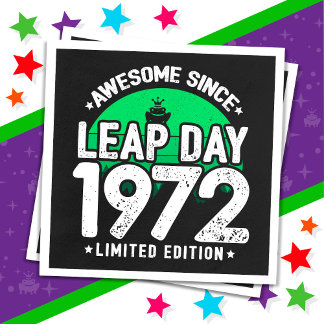 Awesome Since 1972 Leap Year Day Feb 29 Birthday Napkin