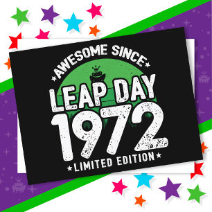 Awesome Since 1972 Leap Year Day Feb 29 Birthday Postcard