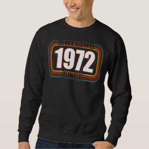 Awesome Since 1972 Retro Vintage 50th Birthday Sweatshirt
