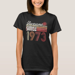 Awesome Since 1973 49th Birthday Gif Retro Vintage T-Shirt