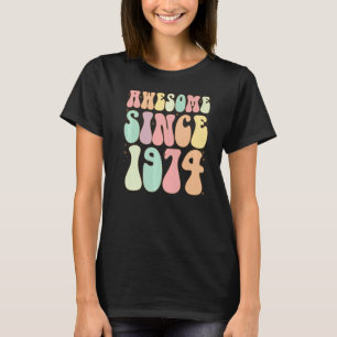 Awesome Since 1974 Birthday 48 Years Old Women Me T-Shirt