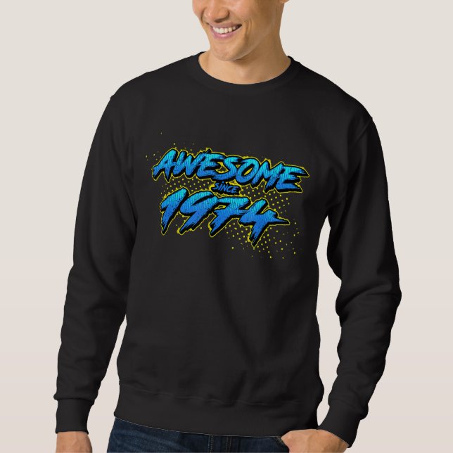 Awesome Since 1974 Sweatshirt (Front)