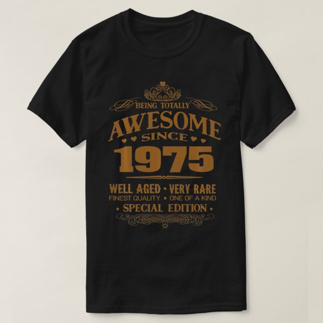 Awesome Since 1975 Birthday Gift  T-Shirt (Design Front)