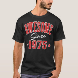 Awesome Since 1975 Cool Varsity Born In 1975 T-Shirt