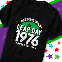 Awesome Since 1976 Leap Year Day Feb 29 Birthday