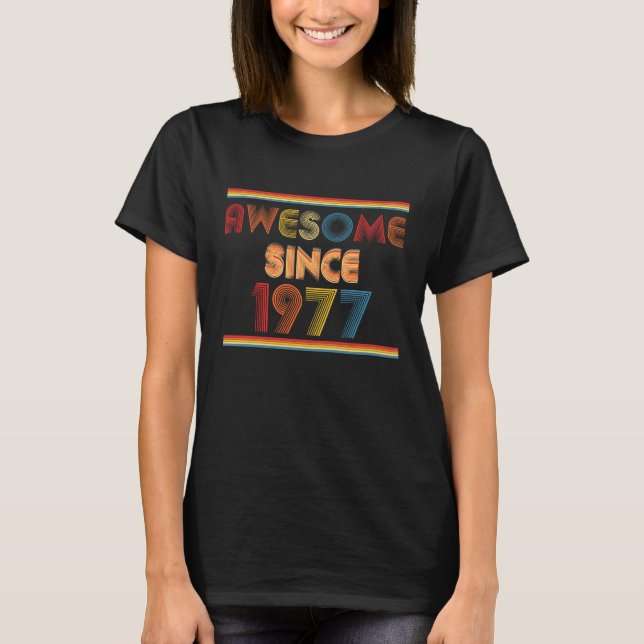 Awesome Since 1977 Birthday Gifts T-Shirt (Front)