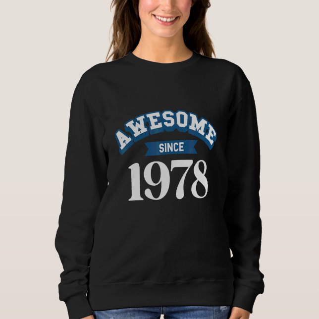 Awesome since 1978 sweatshirt (Front)