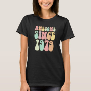 Awesome Since 1979 Birthday 43 Years Old Women Me T-Shirt