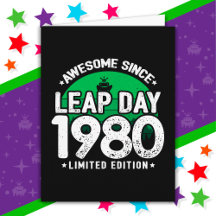 Awesome Since 1980 Leap Year Day Feb 29 Birthday