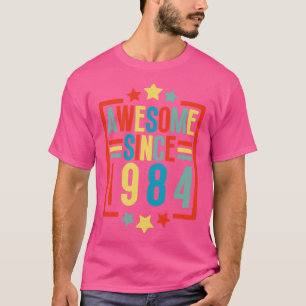 Awesome Since 1984 5 T-Shirt