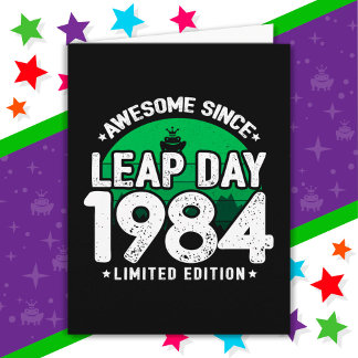 Awesome Since 1984 Leap Year Day Feb 29 Birthday Card
