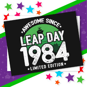 Awesome Since 1984 Leap Year Day Feb 29 Birthday Postcard