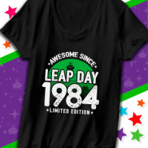 Awesome Since 1984 Leap Year Day Feb 29 Birthday