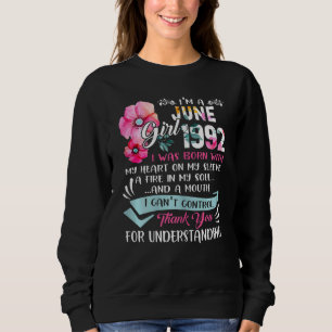 Awesome Since 1992 30th Birthday I'm A June Girl 1 Sweatshirt
