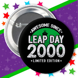 Awesome Since 2000 Leap Year Day Feb 29 Birthday 6 Cm Round Badge