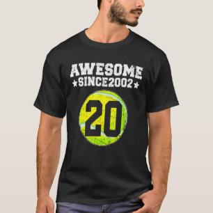 Awesome Since 2002 Tennis 20th Birthday 20 Years O T-Shirt