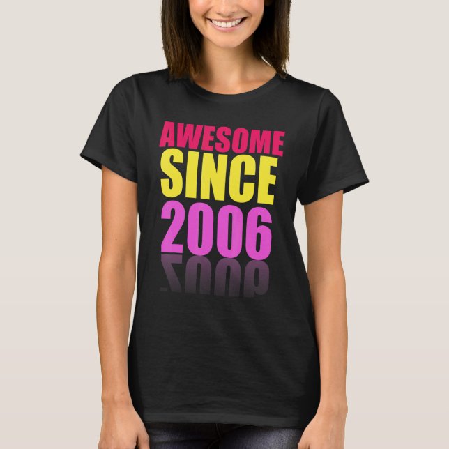 Awesome Since 2006  16 Years Old Amazing Since 200 T-Shirt (Front)