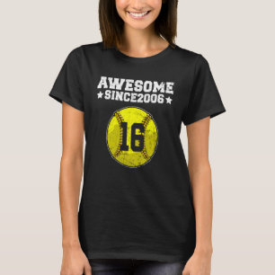 Awesome Since 2006 Softball 16th Birthday 16 Years T-Shirt
