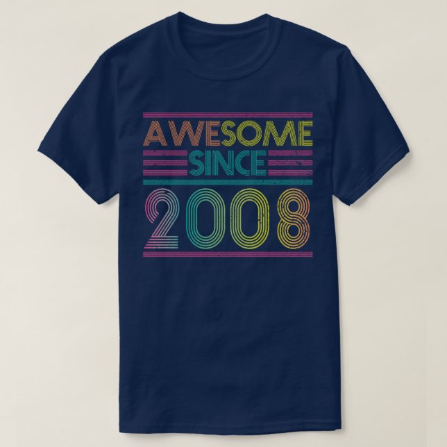Awesome Since 2008 Funny Colourful 2008 Birthday T-Shirt (Design Front)
