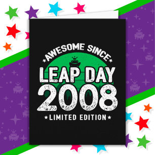 Awesome Since 2008 Leap Year Day Feb 29 Birthday Card