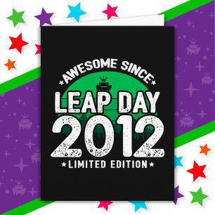 Awesome Since 2012 Leap Year Day Feb 29 Birthday Card