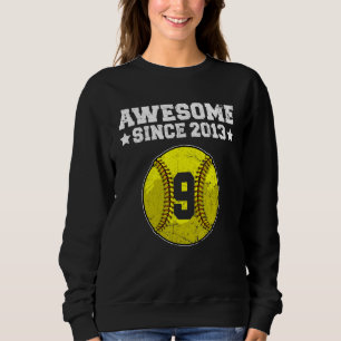Awesome Since 2013 Softball 9th Birthday 9 Years O Sweatshirt