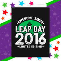 Awesome Since 2016 Leap Year Day Feb 29 Birthday