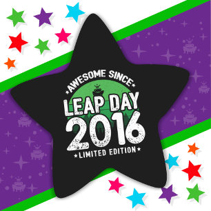 Awesome Since 2016 Leap Year Day Feb 29 Birthday Star Sticker