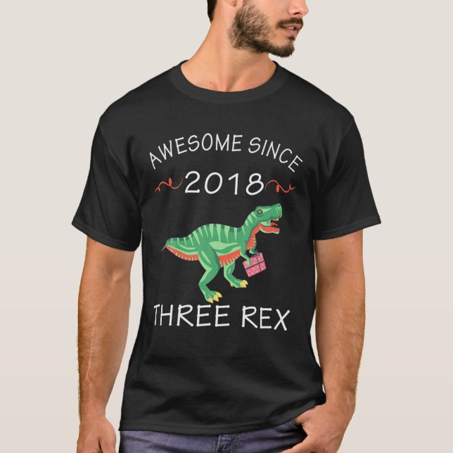 Awesome Since 2018 Three Rex 3 Years Old Dinosaur T-Shirt (Front)