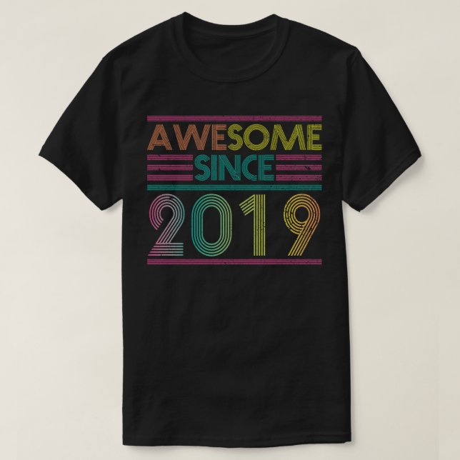 Awesome Since 2019 Funny Colourful 2019 Birthday T-Shirt (Design Front)