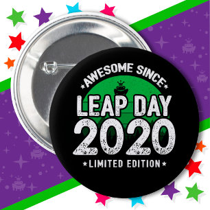 Awesome Since 2020 Leap Year Day Feb 29 Birthday 6 Cm Round Badge