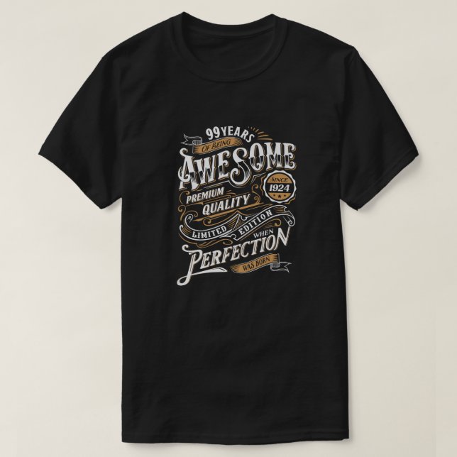 Awesome Since 99 Years Old 99th Birthday Born In 1 T-Shirt (Design Front)