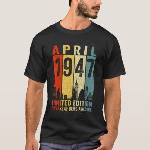 Awesome Since April 1947 75th Birthday Vintage Ret T-Shirt