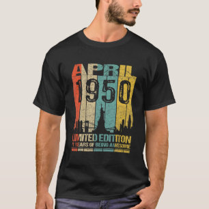 Awesome Since April 1950 72Nd Birthday Vintage Ret T-Shirt