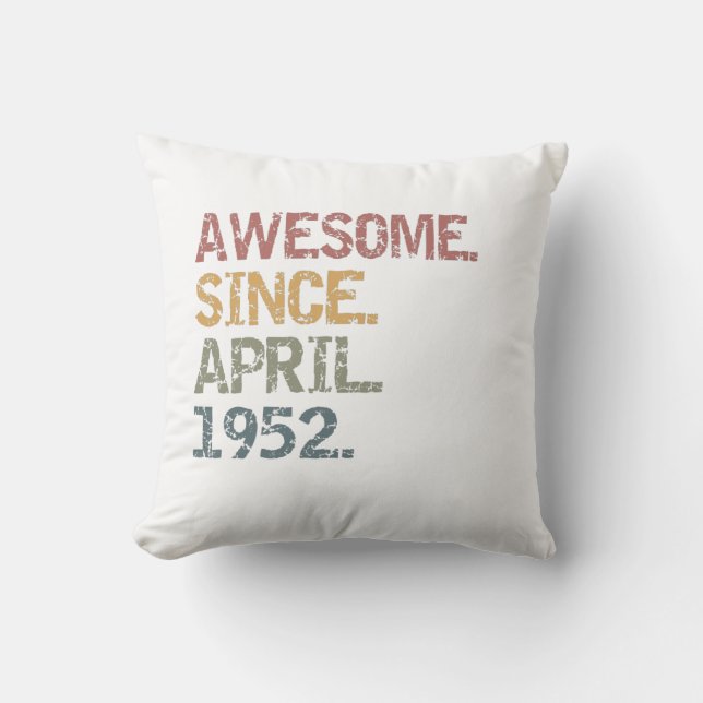 Awesome since April 1952 Cushion (Front)