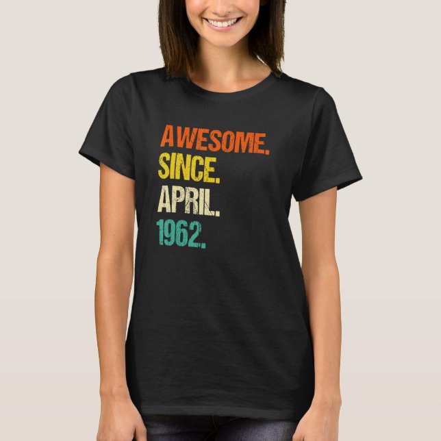 Awesome Since April 1962 T-Shirt (Front)