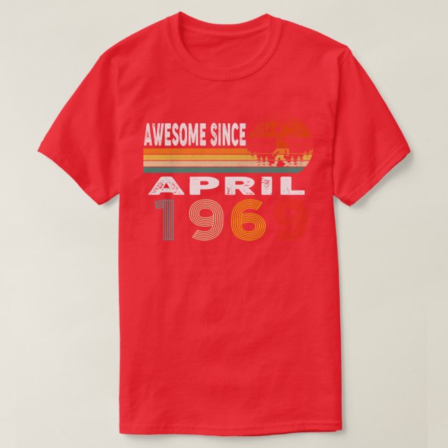 Awesome Since April 1969 T-Shirt (Design Front)