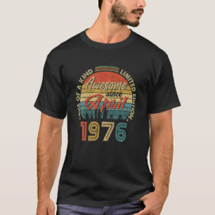 Awesome Since April 1976 Vintage 46Th Birthday T-Shirt