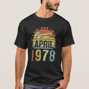 Awesome Since April 1978 Vintage 44Th Birthday For T-Shirt