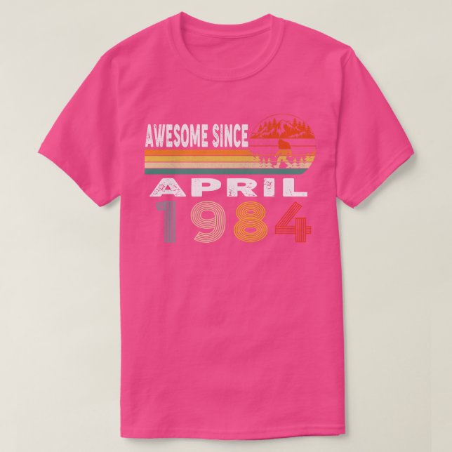 Awesome Since April 1984 T-Shirt (Design Front)