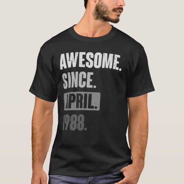 Awesome Since April 1988   Birthday 35th Decoratio T-Shirt (Front)