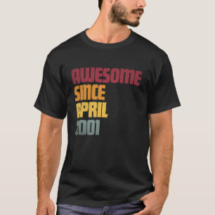 Awesome Since April 2001 25th Birthday - Vintage T-Shirt